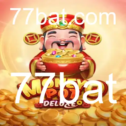 Descubra o Emocionante Mundo de MoneyPotDELUXE com 77bat